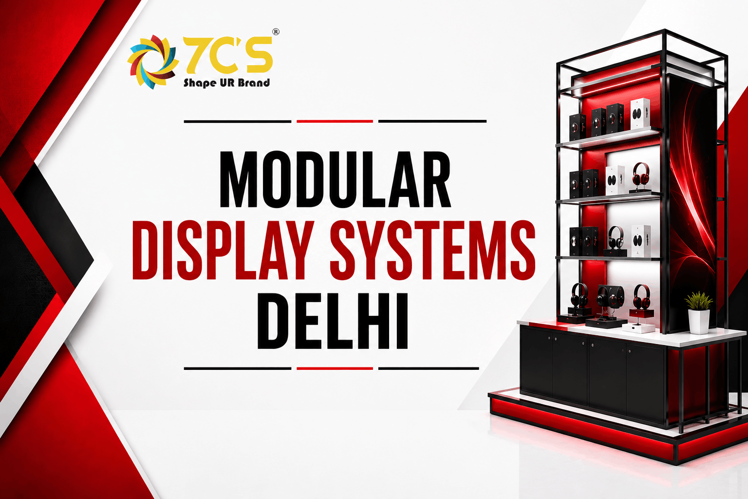 Modular Display Systems Delhi: Benefits, Cost & Pan-India Rollout Guide 2026
